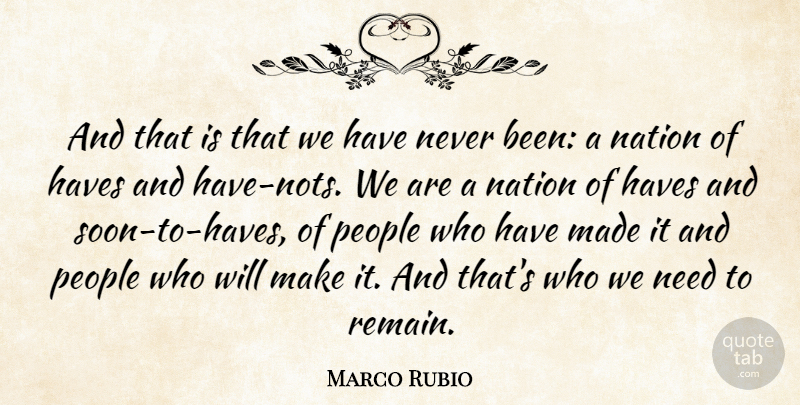 Marco Rubio Quote About People: And That Is That We...