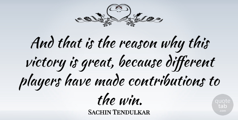 Sachin Tendulkar Quote About Sports, Winning, Player: And That Is The Reason...