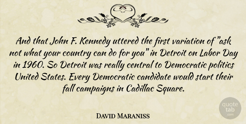 David Maraniss Quote About Country, Fall, Squares: And That John F Kennedy...