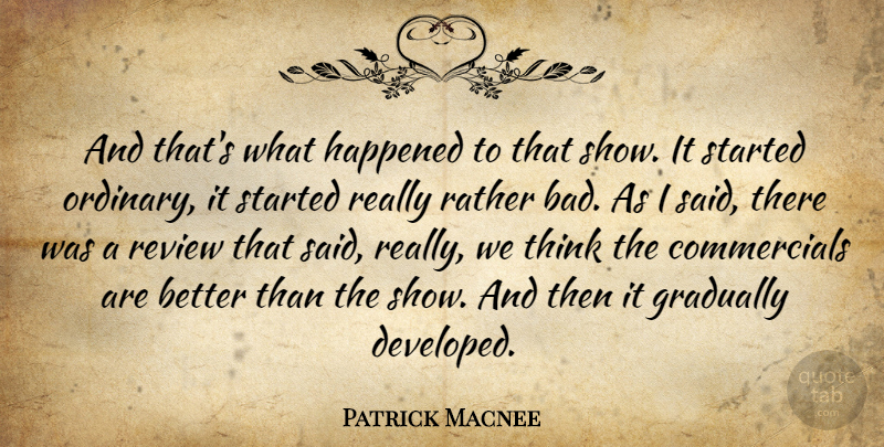 Patrick Macnee Quote About British Actor, Gradually, Happened: And Thats What Happened To...