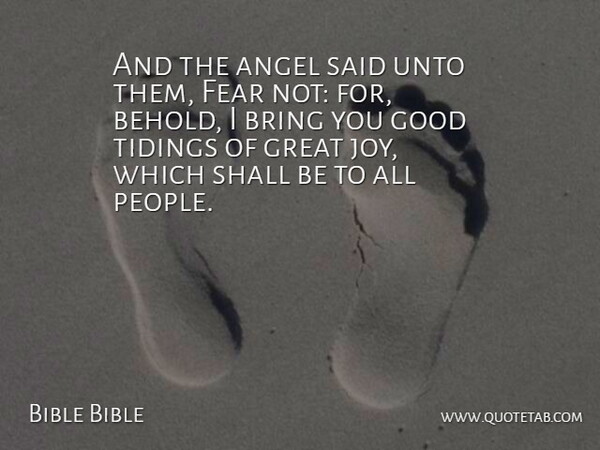 Bible Bible Quote About Angel, Bring, Fear, Good, Great: And The Angel Said Unto...