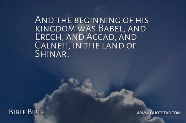 Bible Bible Quote About Beginning, Kingdom, Land: And The Beginning Of His...