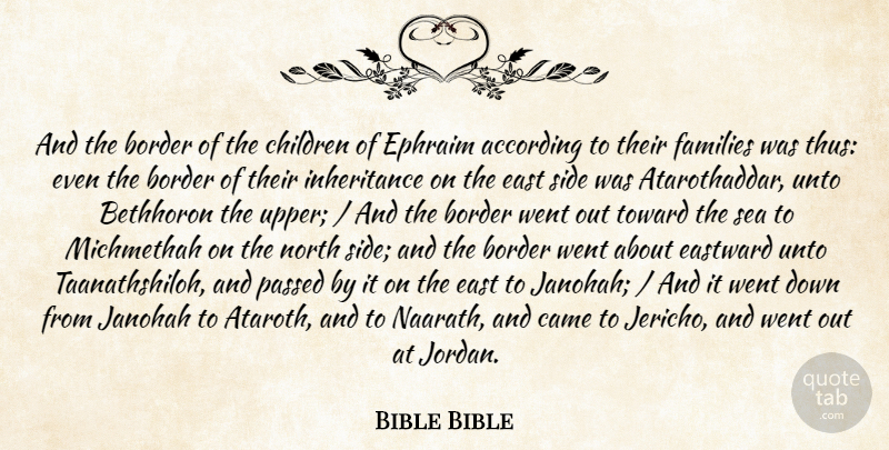 Bible Bible Quote About According, Border, Came, Children, East: And The Border Of The...
