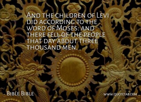 Bible Bible Quote About According, Children, Fell, Levi, People: And The Children Of Levi...