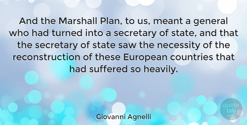 Giovanni Agnelli Quote About Countries, European, Marshall, Meant, Saw: And The Marshall Plan To...
