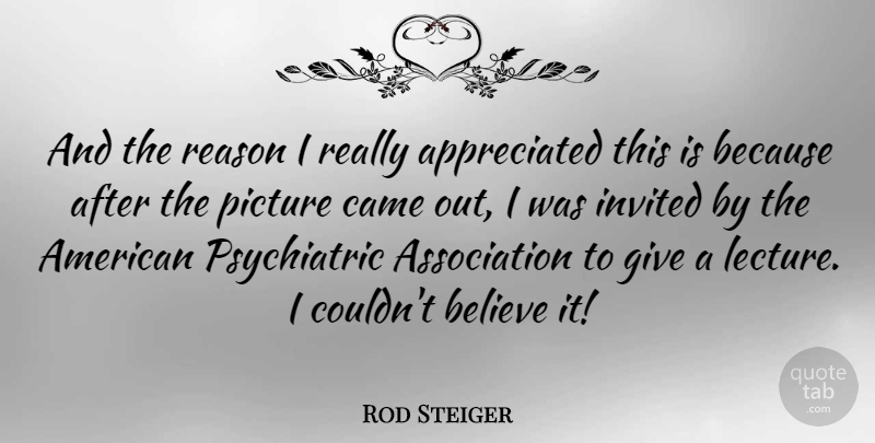 Rod Steiger Quote About Believe, Invited: And The Reason I Really...