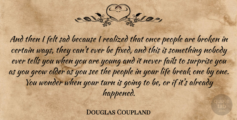 Douglas Coupland Quote About Life, Depression, Sadness: And Then I Felt Sad...