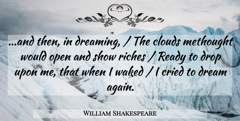 William Shakespeare Quote About Dream, Clouds, Riches: And Then In Dreaming The...