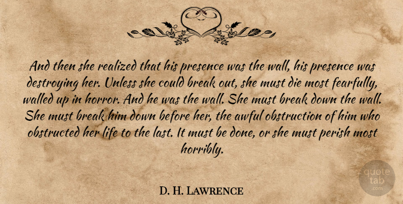 D. H. Lawrence Quote About Broken Heart, Wall, Break Out: And Then She Realized That...