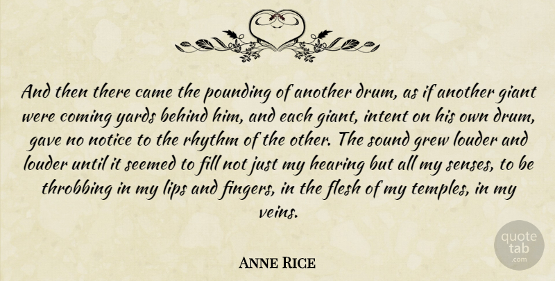 Anne Rice Quote About Giants, Veins, Flesh: And Then There Came The...