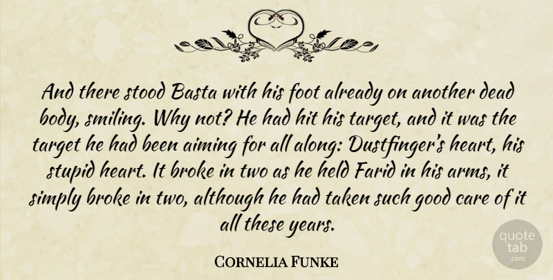 Cornelia Funke Quote About Stupid, Taken, Heart: And There Stood Basta With...
