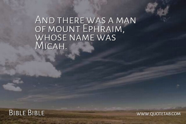 Bible Bible Quote About Man, Mount, Name, Whose: And There Was A Man...