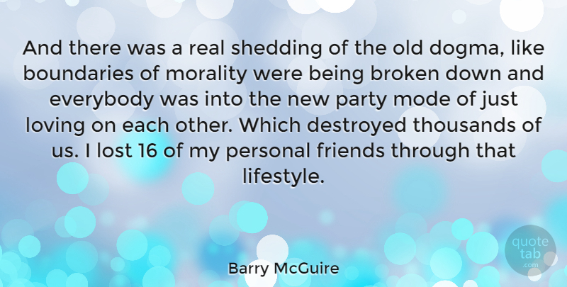 Barry McGuire Quote About Real, Party, Broken: And There Was A Real...