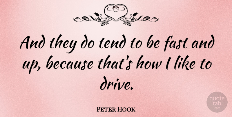 Peter Hook Quote About undefined: And They Do Tend To...