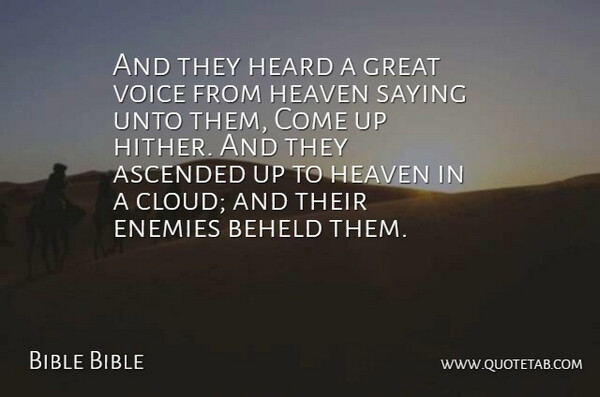 Bible Bible Quote About Enemies, Great, Heard, Heaven, Saying: And They Heard A Great...