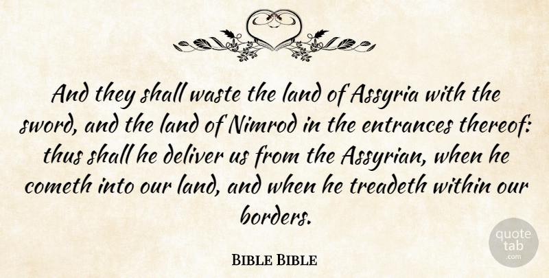 Bible Bible Quote About Cometh, Deliver, Entrances, Land, Shall: And They Shall Waste The...