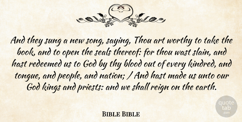 Bible Bible Quote About Art, Blood, God, Kings, Open: And They Sung A New...