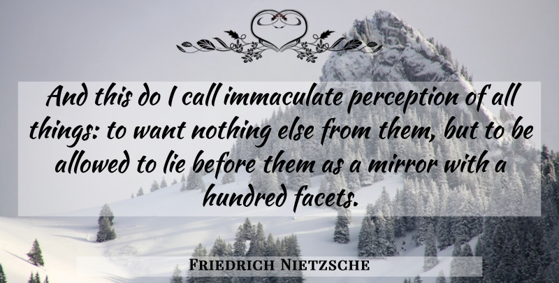 Friedrich Nietzsche Quote About Lying, Mirrors, Self: And This Do I Call...