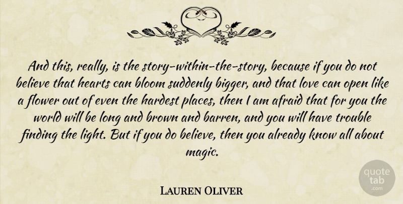 Lauren Oliver Quote About Believe, Flower, Heart: And This Really Is The...