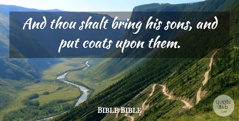 Bible Bible Quote About Bring, Coats, Shalt, Thou: And Thou Shalt Bring His...
