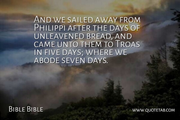 Bible Bible Quote About Came, Days, Five, Sailed, Seven: And We Sailed Away From...