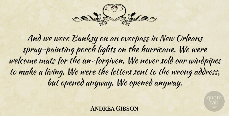 Andrea Gibson Quote About Inspirational, Light, New Orleans: And We Were Banksy On...