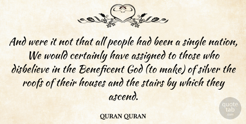 quran quran Quote About Assigned, Certainly, Disbelieve, God, Houses: And Were It Not That...