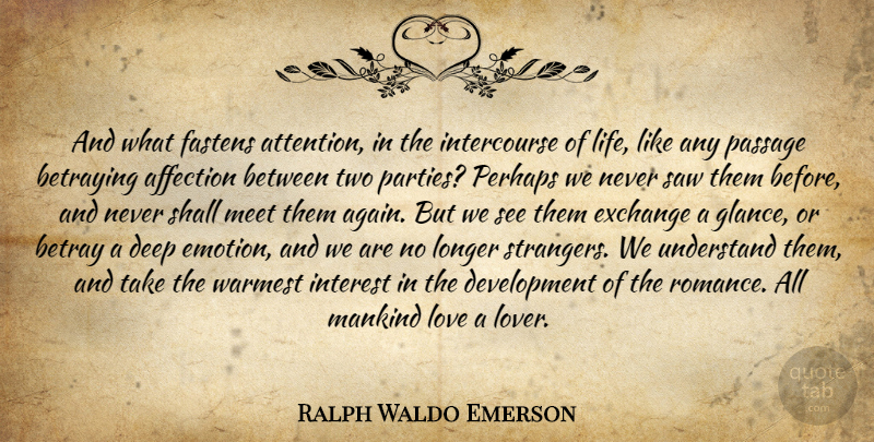 Ralph Waldo Emerson Quote About Party, Two, Romance: And What Fastens Attention In...