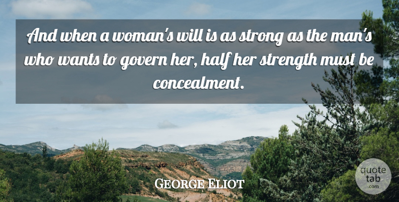 George Eliot Quote About Strength, Strong, Women: And When A Womans Will...