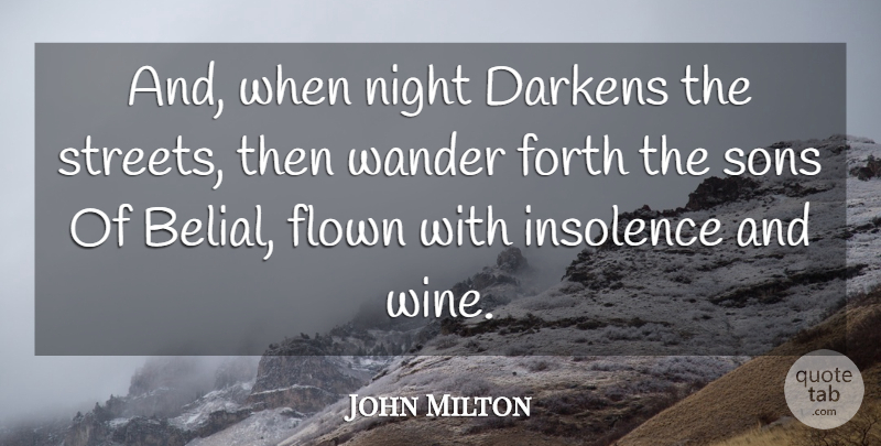 John Milton Quote About Wine, Son, Night: And When Night Darkens The...