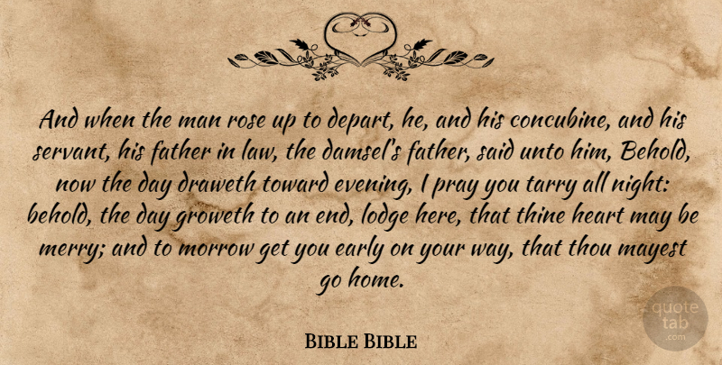 Bible Bible Quote About Early, Father, Heart, Law, Man: And When The Man Rose...