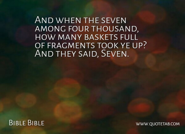 Bible Bible Quote About Among, Four, Fragments, Full, Seven: And When The Seven Among...
