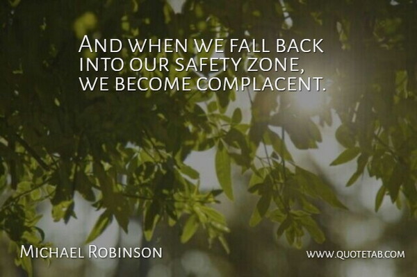 Michael Robinson Quote About Fall, Safety: And When We Fall Back...