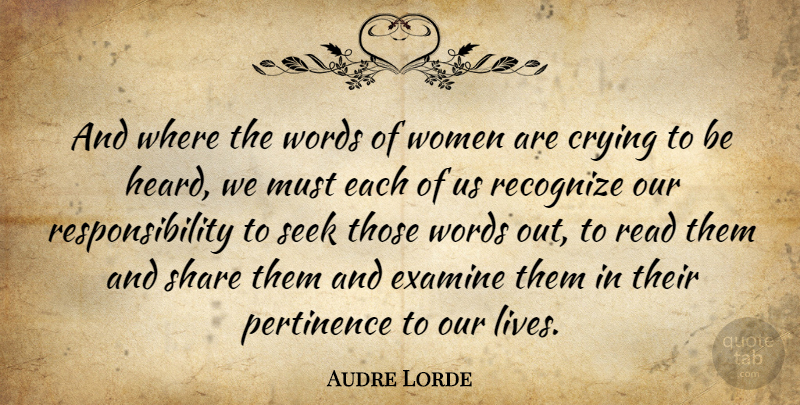 Audre Lorde Quote About Responsibility, Cry, Share: And Where The Words Of...