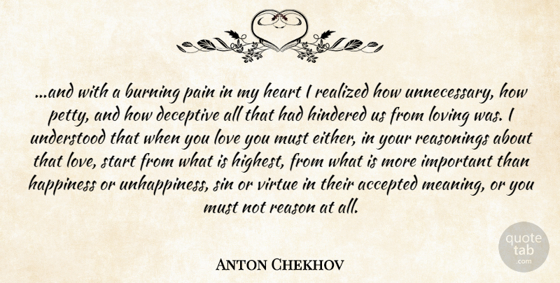 Anton Chekhov Quote About Pain, Love You, Heart: And With A Burning Pain...