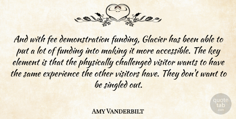 Amy Vanderbilt Quote About Challenged, Element, Experience, Fee, Funding: And With Fee Demonstration Funding...