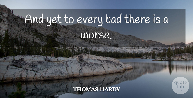 Thomas Hardy Quote About Criminal Mind, Criminals, Mind Opening: And Yet To Every Bad...