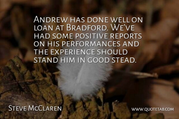 Steve McClaren Quote About Andrew, Experience, Good, Loan, Positive: Andrew Has Done Well On...