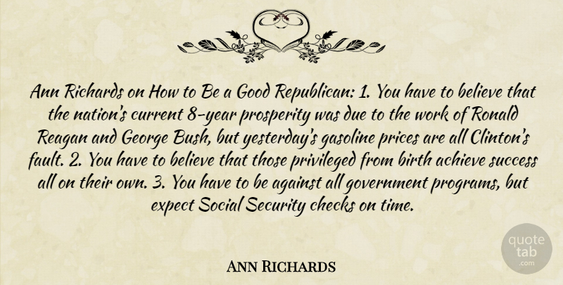 Ann Richards Quote About Believe, Government, Years: Ann Richards On How To...