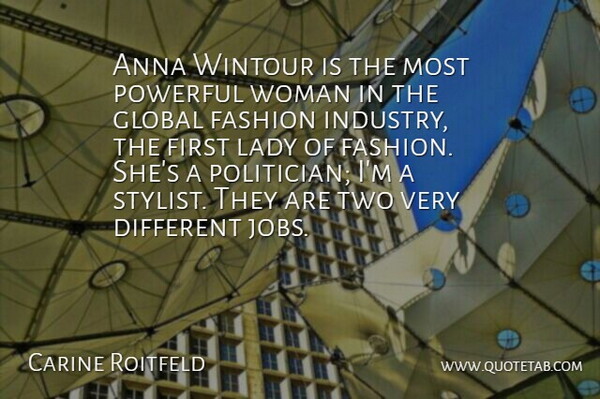 Carine Roitfeld Quote About Fashion, Jobs, Powerful: Anna Wintour Is The Most...