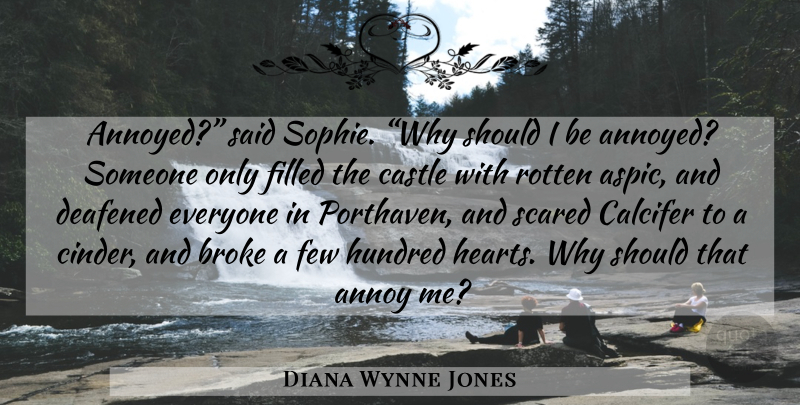 Diana Wynne Jones Quote About Heart, Annoyed, Sophie: Annoyed Said Sophie Why Should...