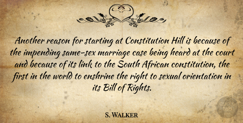 S. Walker Quote About African, Bill, Case, Constitution, Court: Another Reason For Starting At...