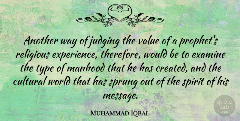 Muhammad Iqbal Quote About Religious, Judging, Would Be: Another Way Of Judging The...