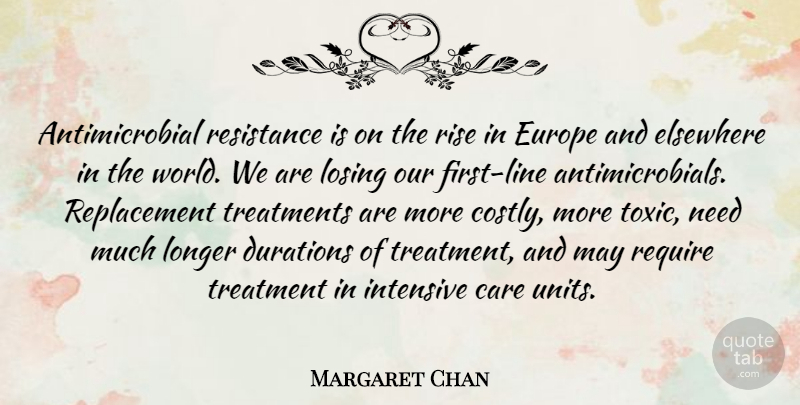 Margaret Chan Quote About Europe, Toxic, Needs: Antimicrobial Resistance Is On The...