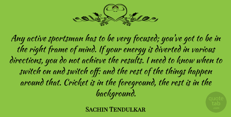 Sachin Tendulkar Quote About Life, Success, Focus: Any Active Sportsman Has To...