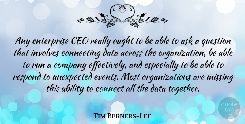 Tim Berners-Lee Quote About Running, Data, Organization: Any Enterprise Ceo Really Ought...