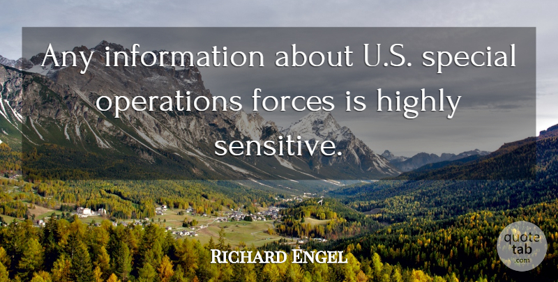 Richard Engel Quote About Highly, Information: Any Information About U S...