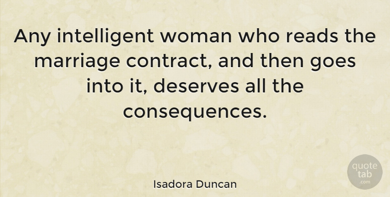 Isadora Duncan Quote About Marriage, Intelligent, Feminist: Any Intelligent Woman Who Reads...