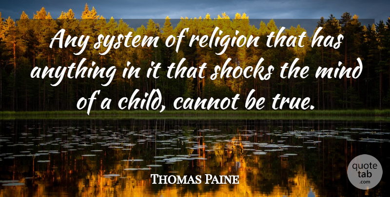 Thomas Paine Quote About Motivation, Fear, Children: Any System Of Religion That...