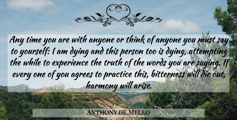 Anthony de Mello Quote About Thinking, Practice, Dying: Any Time You Are With...